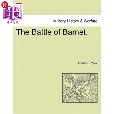 海外直订The Battle of Barnet. 巴内特战役。