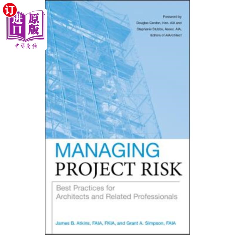海外直订Managing Project Risk: Best Practices for Architects and Related Professionals 管理项目风险:建筑师和相关专