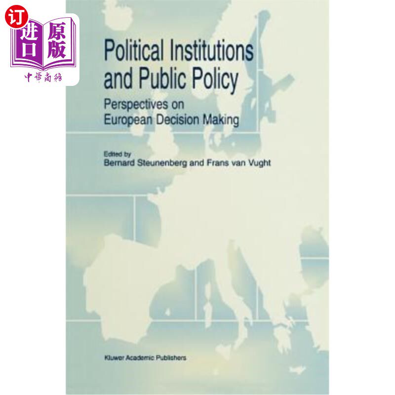 海外直订Political Institutions and Public Policy: Perspectives on European Decision Maki 政治制度与公共政策:欧洲决