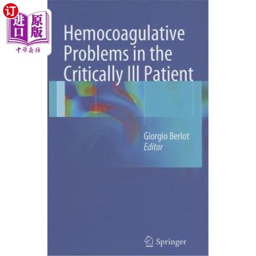 海外直订医药图书Hemocoagulative Problems in the Critically Ill Patient 危重病人的凝血问题