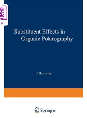 海外直订Substituent Effects in Organic Polarography 有机极谱中的取代基效应