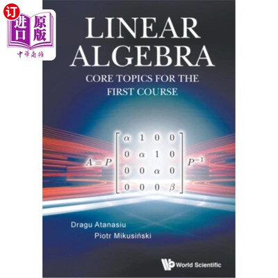 海外直订Linear Algebra: Core Topics for the First Course 线性代数：课程的核心主题