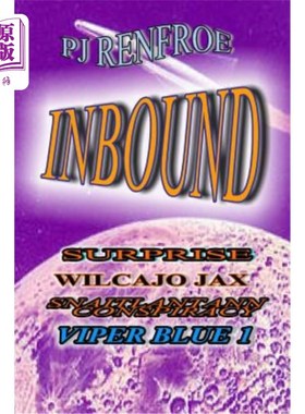 海外直订Inbound: Surprise, Wilcajo Jax, The Snaitlantann Conspiracy and Viper Blue 1 入站：惊喜，威尔卡乔贾克斯，斯