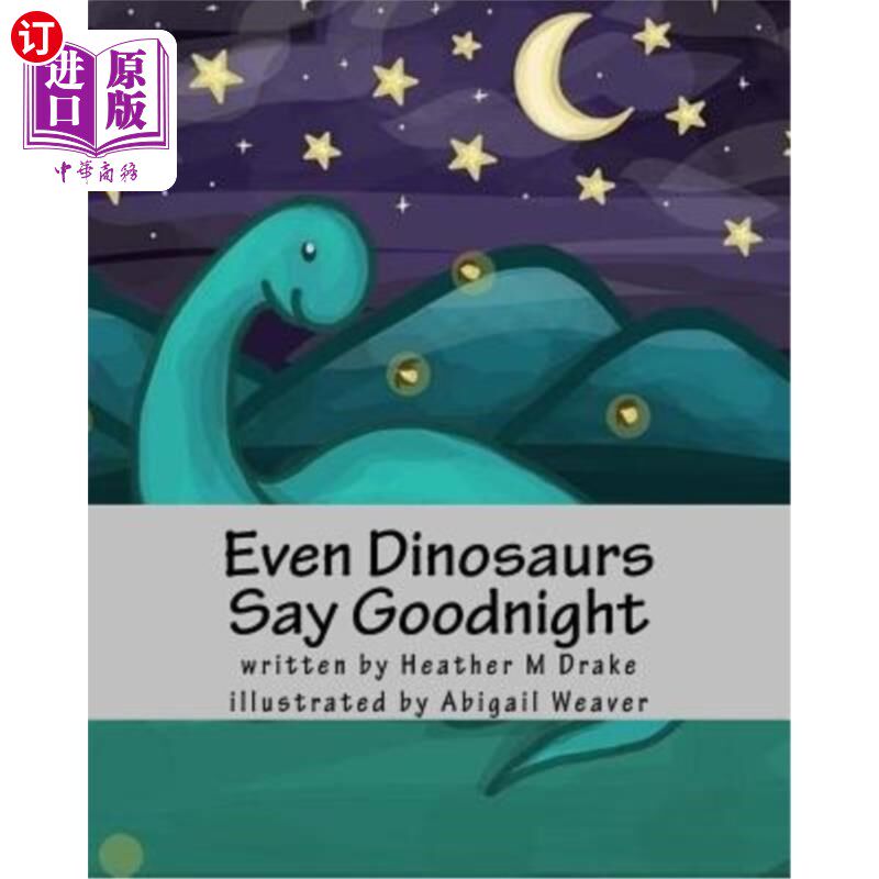 海外直订Even Dinosaurs Say Goodnight 就连恐龙也说晚安