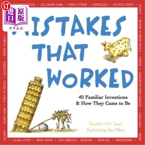 海外直订Mistakes That Worked: 40 Familiar Inventions & How They Came to Be 成功的错误：40项熟悉的发明&它们是如何产