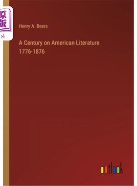 海外直订A Century on American Literature 1776-1876 《一个世纪的美国文学：1776-1876