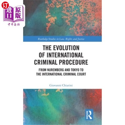 海外直订The Evolution of International Criminal Procedure: From Nuremberg and Tokyo to t 国际刑事诉讼程序的演变：从