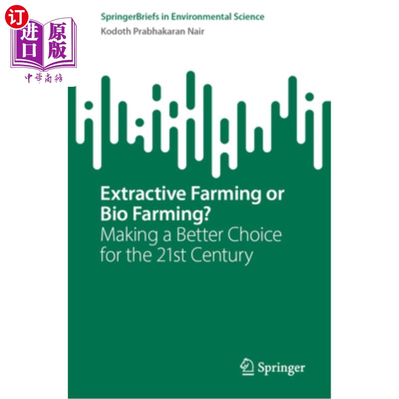 海外直订Extractive Farming or Bio Farming?: Making a Better Choice for the 21st Century 萃取农业还是生物农业?为21世