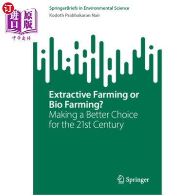 海外直订Extractive Farming or Bio Farming?: Making a Better Choice for the 21st Century 萃取农业还是生物农业?为21世