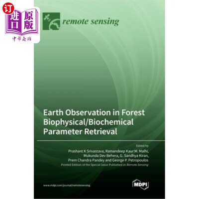 海外直订Earth Observation in Forest Biophysical/Biochemical Parameter Retrieval 森林生物物理/生化参数反演中的地球观