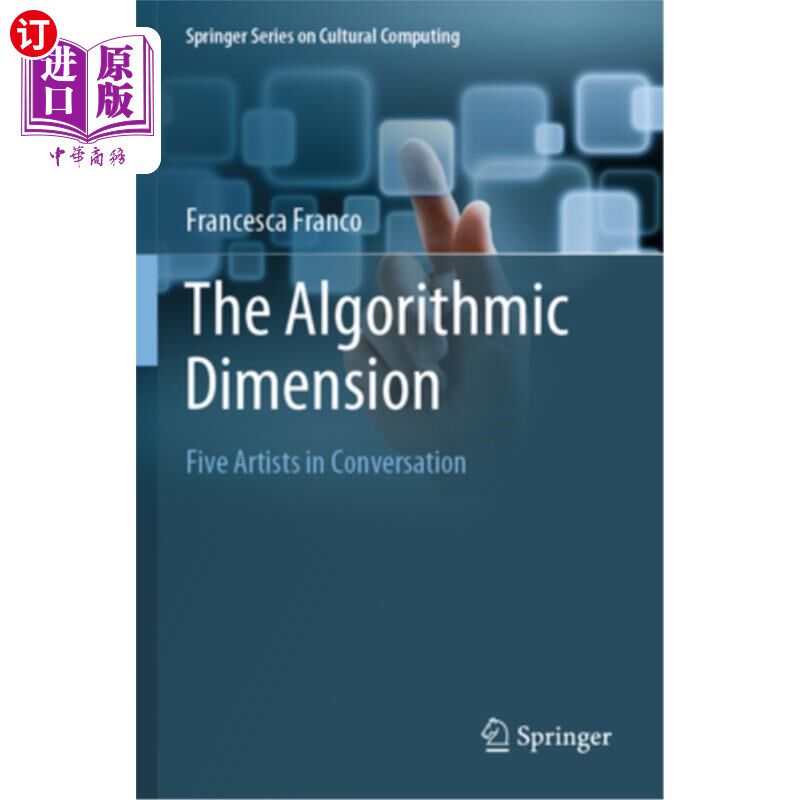 海外直订The Algorithmic Dimension: Five Artists in Conversation The Algorithmic Dimension: Five Art