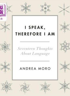 海外直订I Speak, Therefore I Am: Seventeen Thoughts about Language 我说，所以我是：关于语言的十七种思考