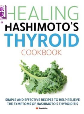 海外直订医药图书Healing Hashimoto's Thyroid Cookbook: Simple and effective recipes to help relie 治疗桥本甲状腺食谱