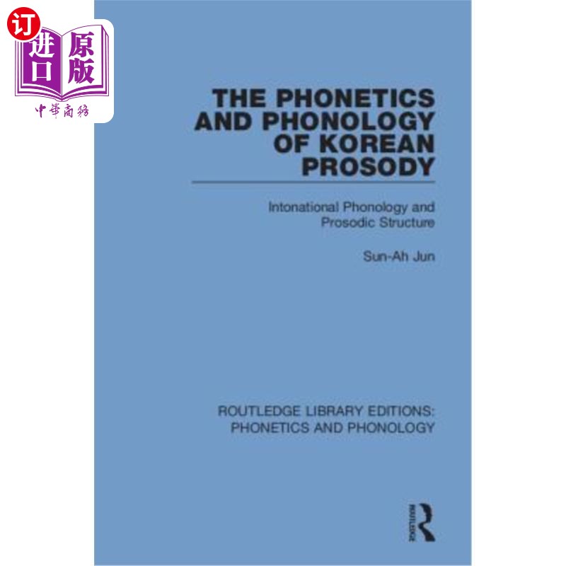 海外直订The Phonetics and Phonology of Korean Prosody: Intonational Phonology and Prosod 韩语韵律的语音与音韵学:语