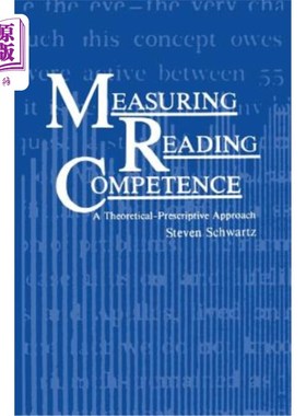 海外直订Measuring Reading Competence: A Theoretical-Prescriptive Approach 测量阅读能力：一种理论上的规定方法