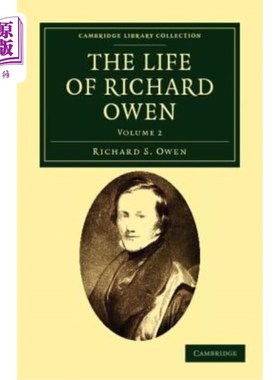 海外直订The Life of Richard Owen: With the Scientific Portions Revised by C. Davies Sher 理查德·欧文的一生:与c·戴维