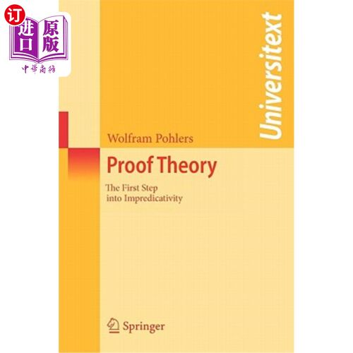 海外直订Proof Theory: The First Step Into Impredicativity 证明理论:进入不可预测性的第1步