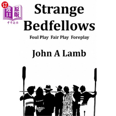海外直订Strange Bedfellows: Foul Play Fair Play Foreplay 奇怪的同床异梦：犯规公平的前戏