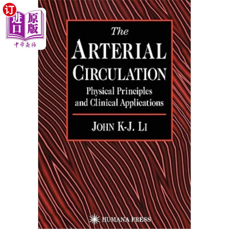 海外直订医药图书The Arterial Circulation: Physical Principles and Clinical Applications 动脉循环:物理原理与临床应用