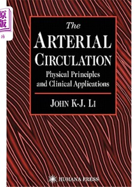 海外直订医药图书The Arterial Circulation: Physical Principles and Clinical Applications 动脉循环:物理原理与临床应用