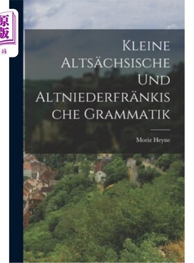 海外直订Kleine Alts?chsische und Altniederfr?nkische Grammatik Kleine Alts？chsische und Altniederfr