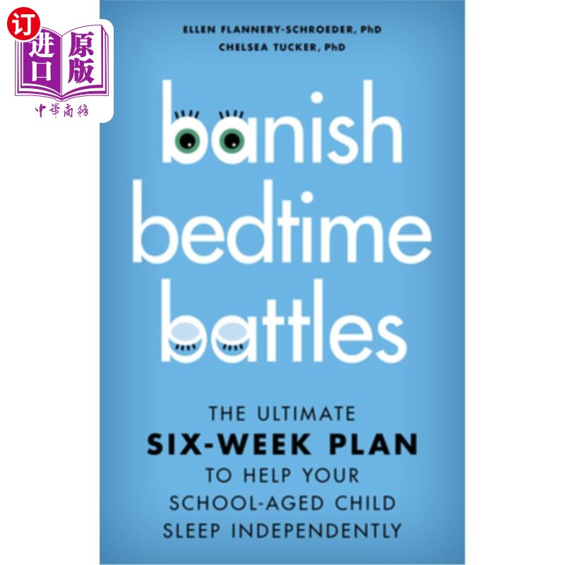 海外直订医药图书Banish Bedtime Battles: The Ultimate Six-Week Plan to Help Your School-Aged Chil 消除睡前争斗：帮助