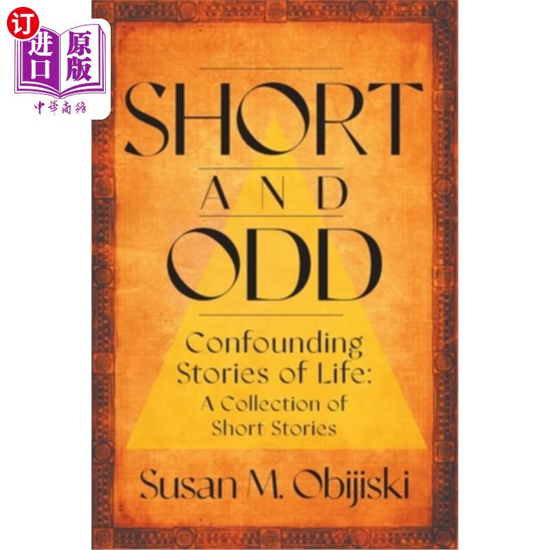 海外直订short and odd: confounding stories of life: a collection