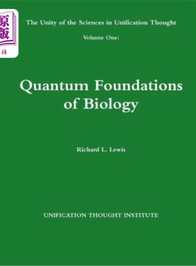 海外直订The Unity of the Sciences in Unification Thought Volume One: Quantum Foundations 统一思想中的科学统一第一卷