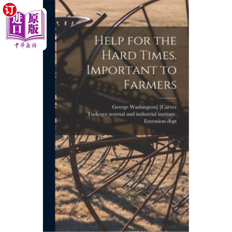 海外直订Help for the Hard Times. Important to Farmers 在困难时期的帮助。对农民重要