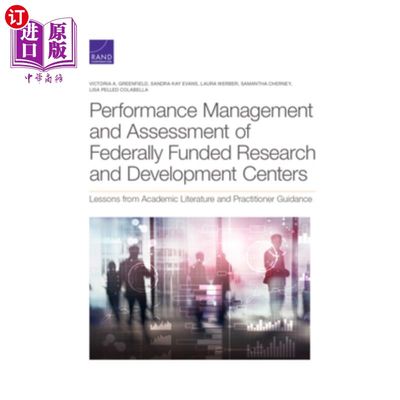 海外直订Performance Management and Assessment of Federally Funded Research and Developme 联邦资助的研究和发展中心的
