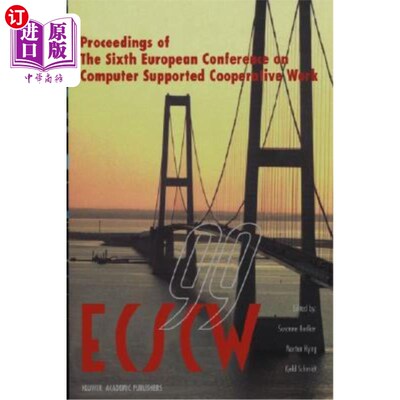 海外直订Ecscw '99: Proceedings of the Sixth European Conference on Computer Supported Co Ecscw’99：1999年9