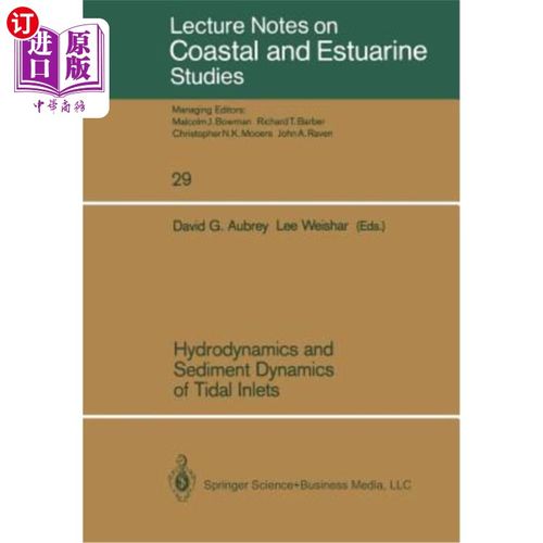 海外直订Hydrodynamics and Sediment Dynamics of Tidal Inlets 潮汐汊道的水动力学和泥沙动力学