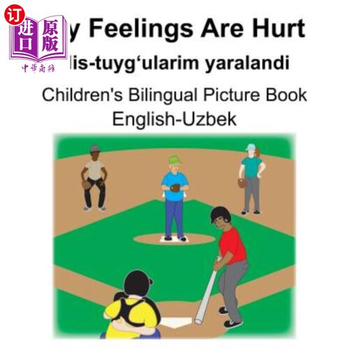 海外直订English-Uzbek My Feelings Are Hurt/His-tuyg'ularim yaralandi Children's Bilingua 英语乌兹别克语我的感情受到