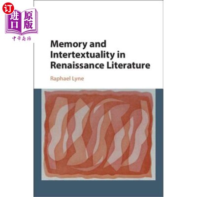 海外直订Memory and Intertextuality in Renaissance Literature 文艺复兴文学中的记忆与互文性