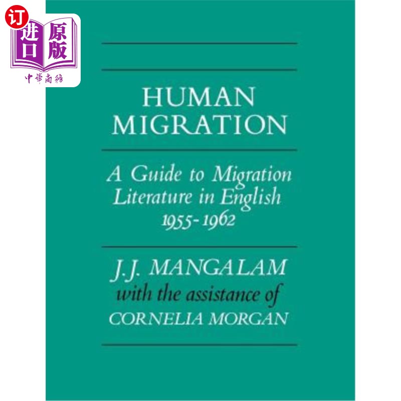 海外直订Human Migration: A Guide to Migration Literature in English 1955-1962 人类迁徙:1955-1962年英国移民文学指南