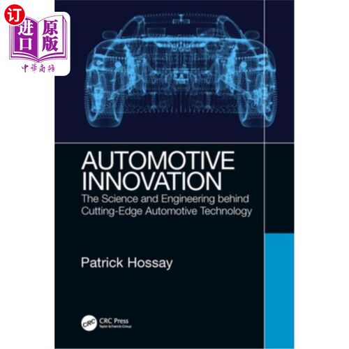 海外直订Automotive Innovation: The Science and Engineering Behind Cutting-Edge Automotiv 汽车创新:尖端汽车技术背后