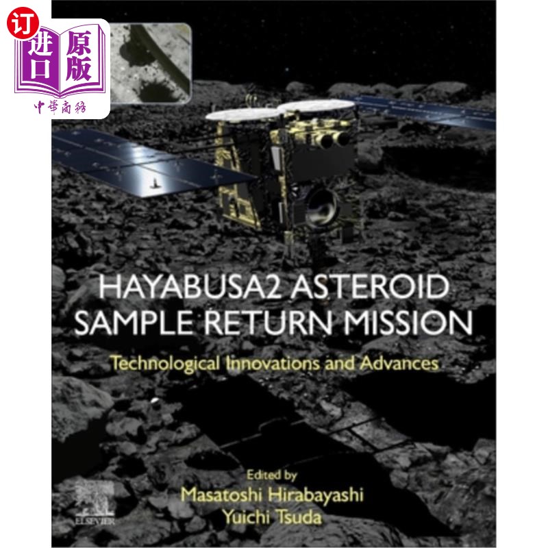 海外直订Hayabusa2 Asteroid Sample Return Mission: Technological Innovation and Advances 隼鸟2号小行星样本返回任务: