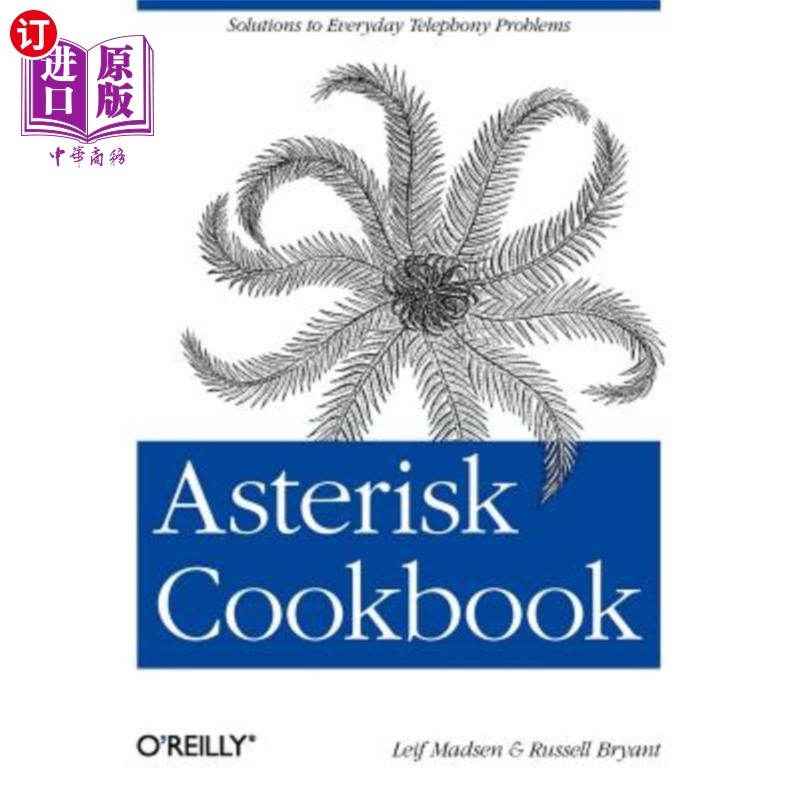 海外直订Asterisk Cookbook: Solutions to Everyday Telephony Problems 星号食谱：解决日常电话问题