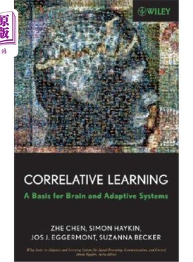 海外直订Correlative Learning: A Basis for Brain and Adaptive Systems 关联学习:大脑与适应系统的基础