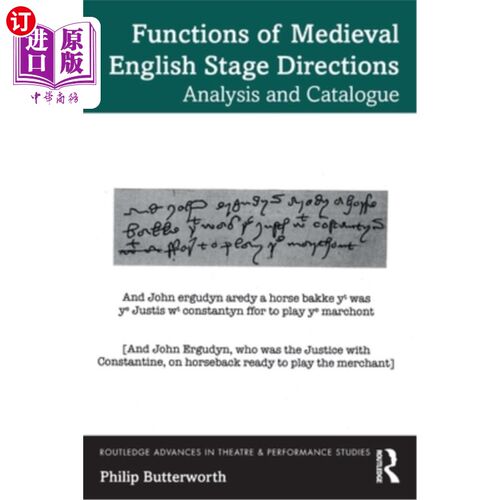 海外直订Functions of Medieval English Stage Directions: Analysis and Catalogue 中世纪英语的功能指导:分析与目录