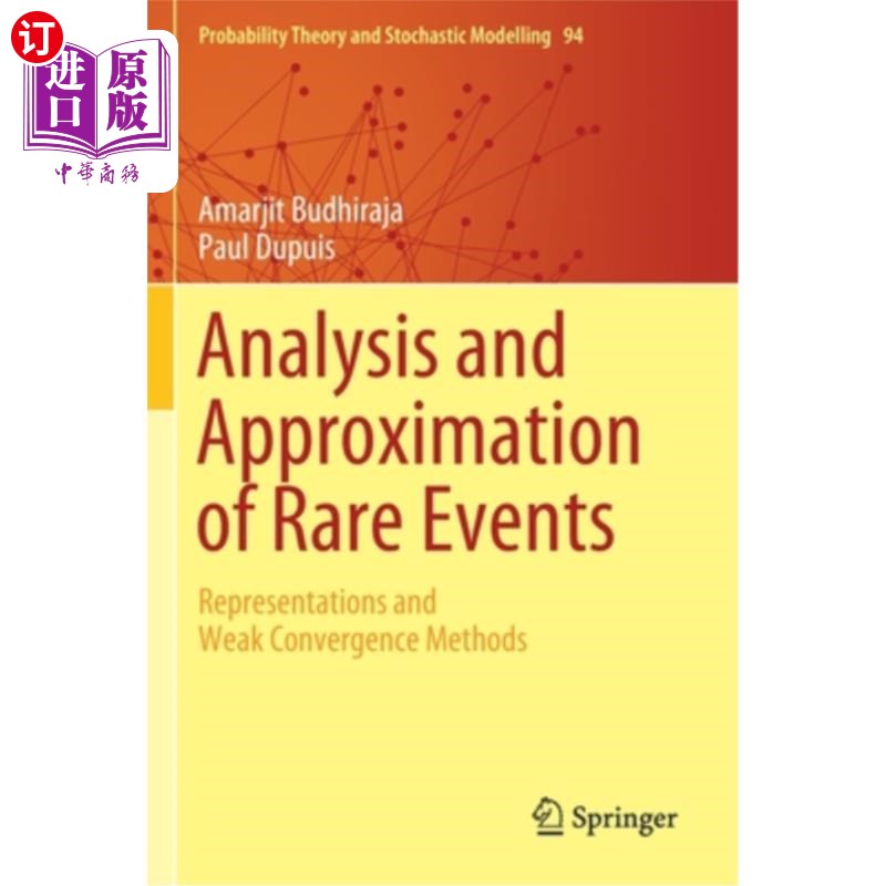 海外直订Analysis and Approximation of Rare Events: Representations and Weak Convergence  少见事件的分析与逼近:表示