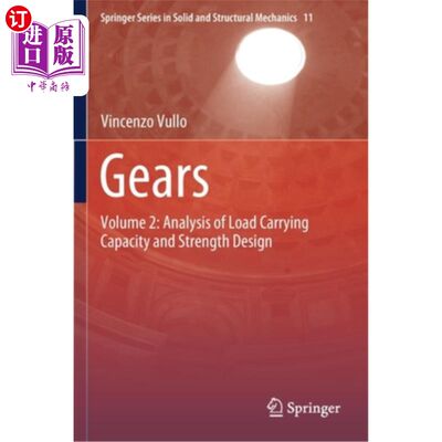 海外直订Gears: Volume 2: Analysis of Load Carrying Capacity and Strength Design 齿轮:第2卷:负载承载能力和强度设计分析