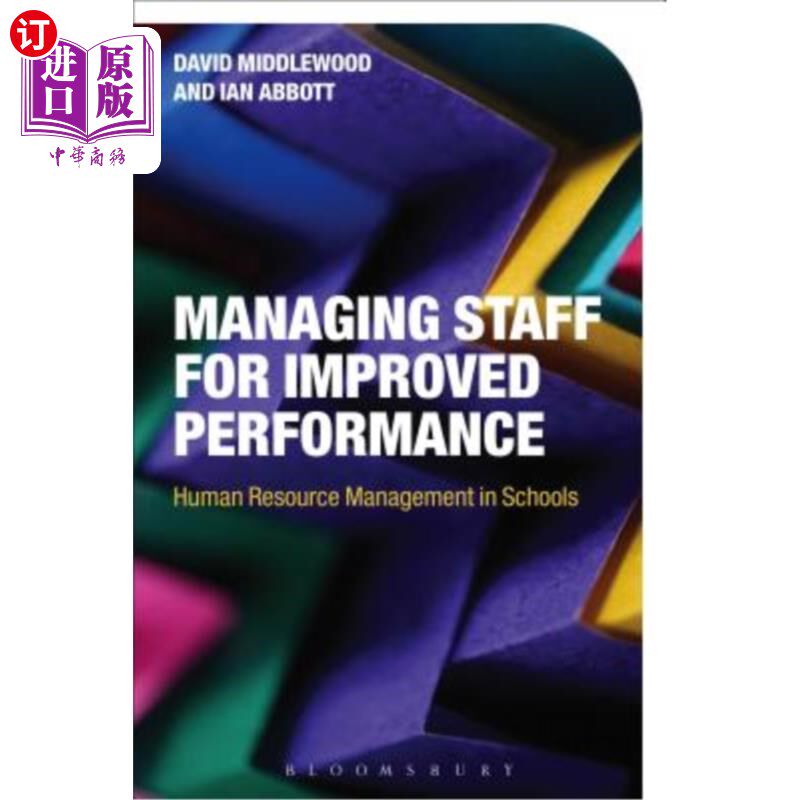 海外直订Managing Staff for Improved Performance: Human Resource Management in Schools 管理员工以提高绩效