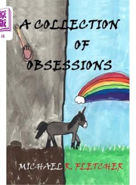 海外直订A Collection of Obsessions: The Short Stories of Michael R. Fletcher 《迷恋集:迈克尔·r·弗莱彻的短篇小说集》