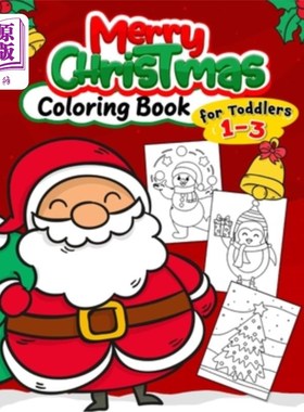 海外直订Merry Christmas Coloring Book for Toddlers 1-3: Fun with Santas, Reindeer, Snowm 快乐的圣诞涂色书幼儿1-3:乐