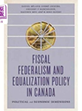 海外直订Fiscal Federalism and Equalization Policy in Can... 加拿大的财政联邦制与均衡政策