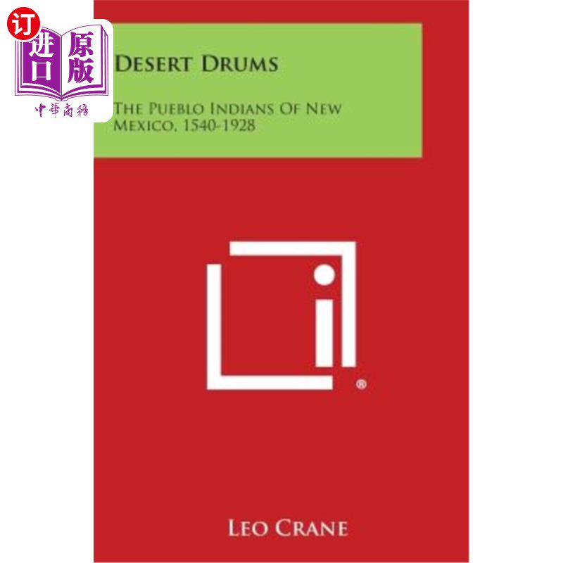 海外直订Desert Drums: The Pueblo Indians of New Mexico, 1540-1928 沙漠鼓:1540-1928年新墨西哥的普韦布洛印第安人