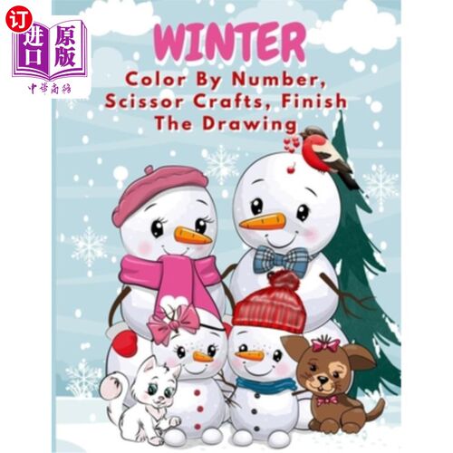 海外直订Winter Color By Number, Scissor Crafts, Finish The Drawing: Ages 5 and older 冬季颜色按数字，剪刀工艺品，完