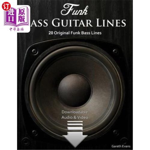 海外直订Funk Bass Guitar Lines: 20 Original Funk Bass Lines with Audio & Video Funk低音吉他线：20首带音频和视频的原