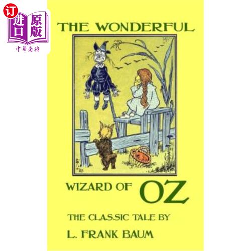 海外直订The Wonderful Wizard of Oz - The Classic Tale by L. Frank Baum 《绿野仙踪》——L.Frank Baum的经典故事